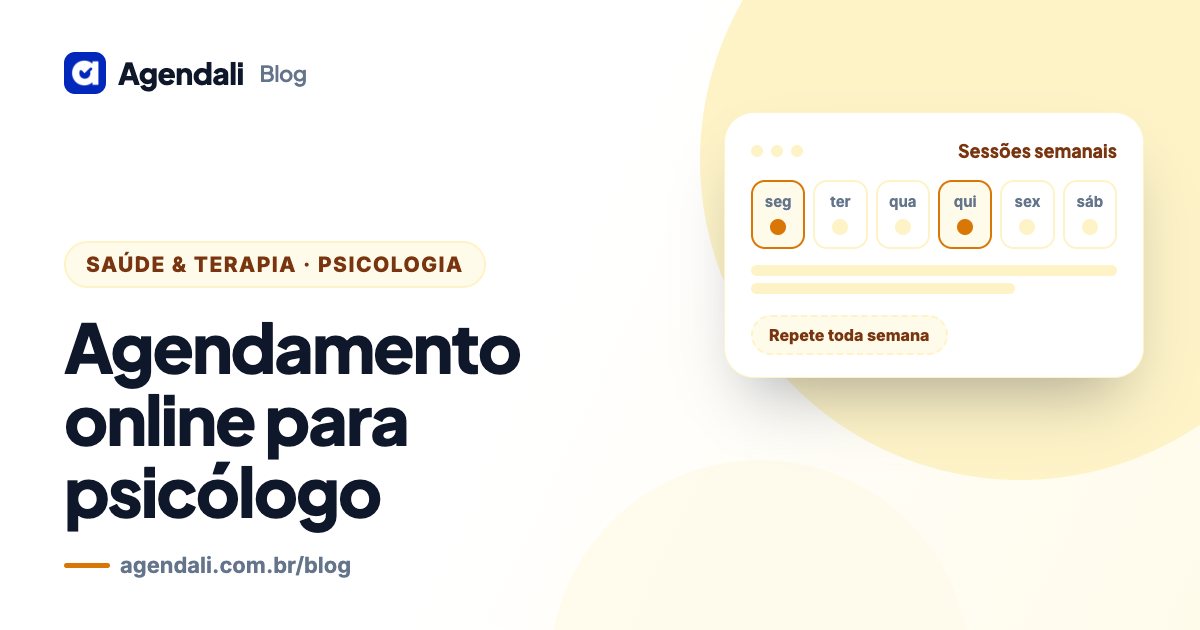 Capa do artigo “Agendamento Online para Psicólogo: Organize Consultas com Menos Trabalho Manual”
