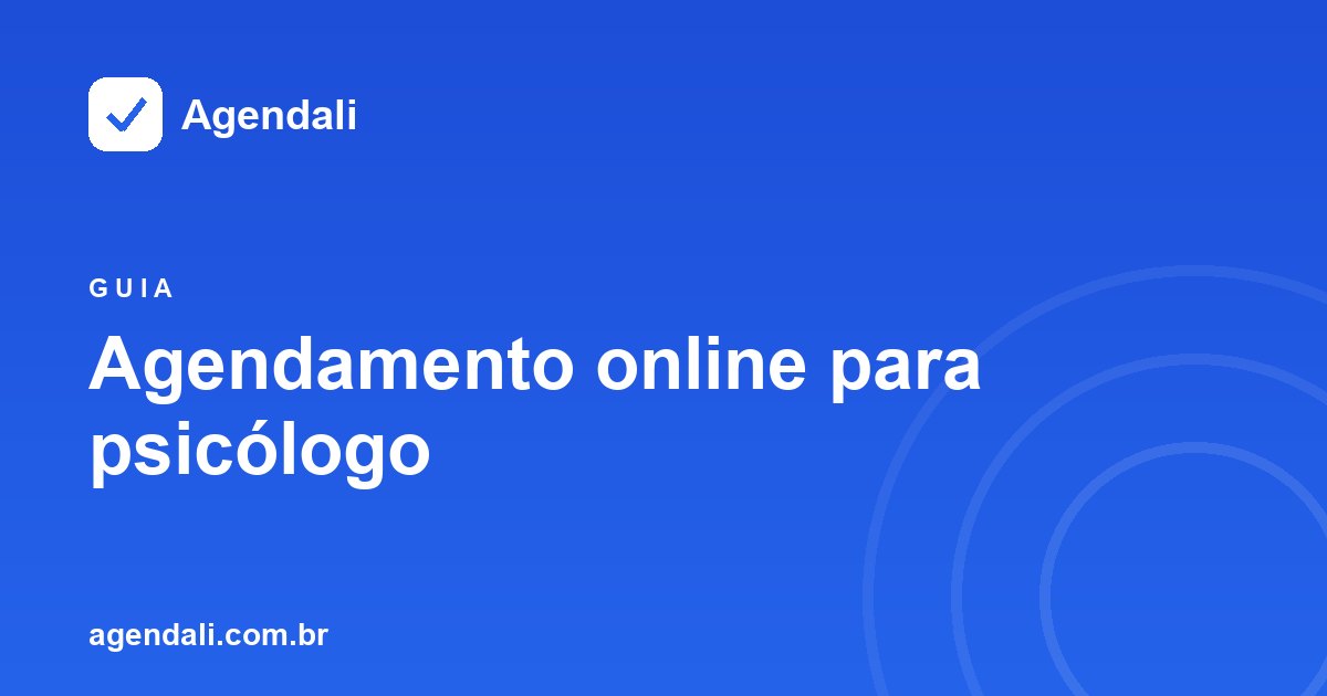 Agendamento online para psicólogo: reduza faltas em sessões semanais com lembrete automático